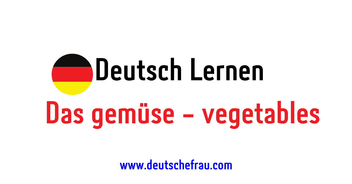 Deutsch Lernen Das gemüse - vegetables
