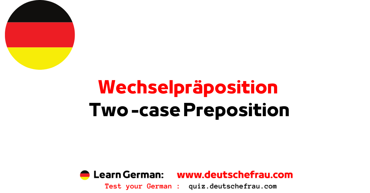 Wechselpräposition Two case Preposition